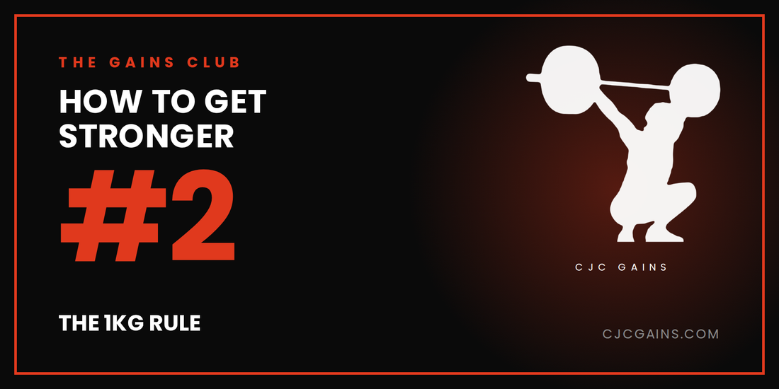 How To Get Stronger #2: The 1kg Rule